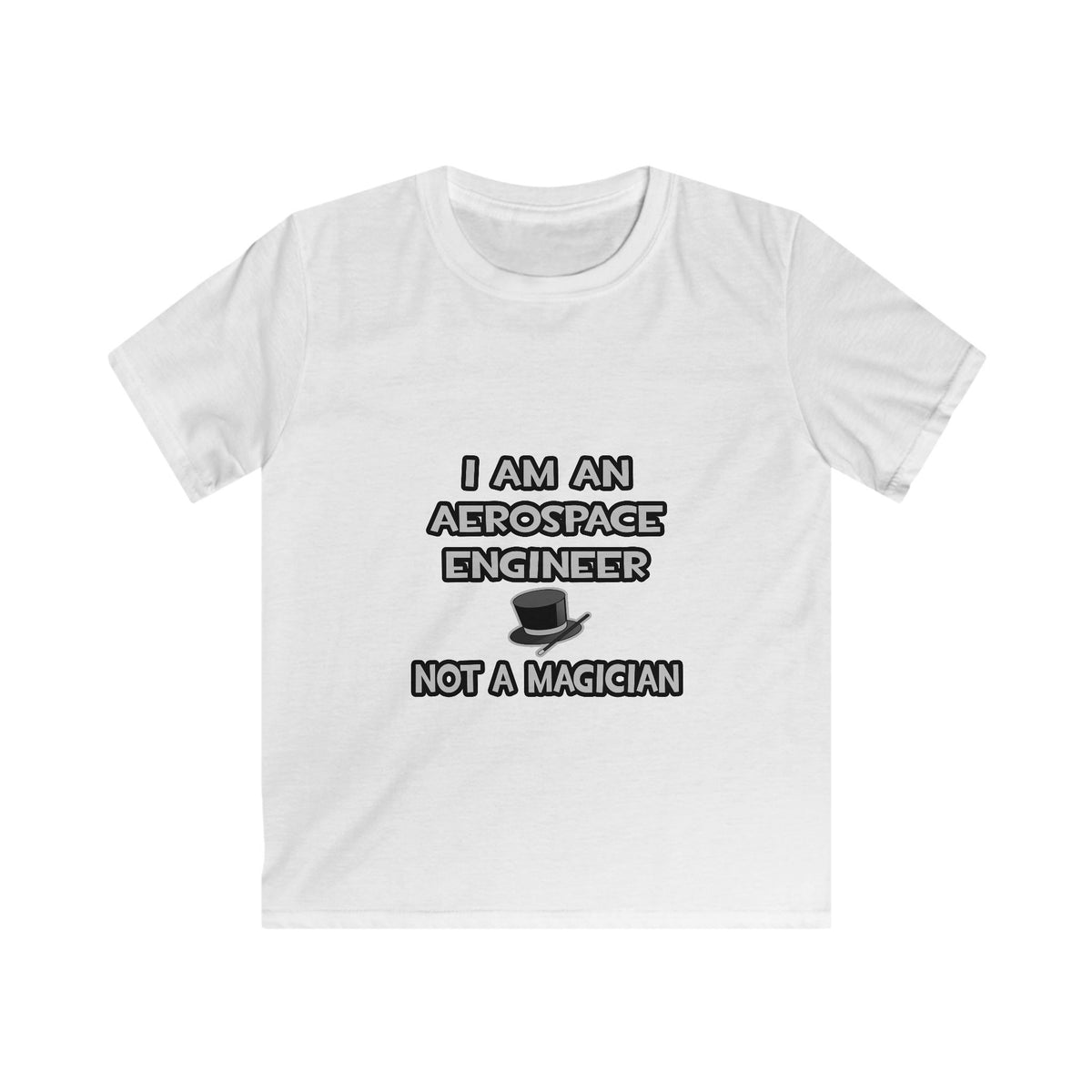 Aerospace Engineer ... Not A Magician - Kids Softstyle Tee