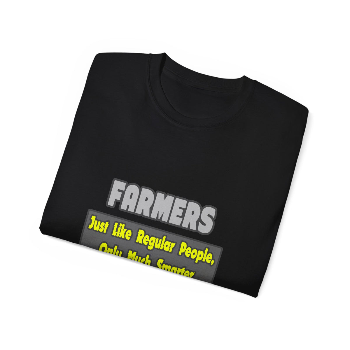 Farmers...Smarter - Unisex Ultra Cotton Tee