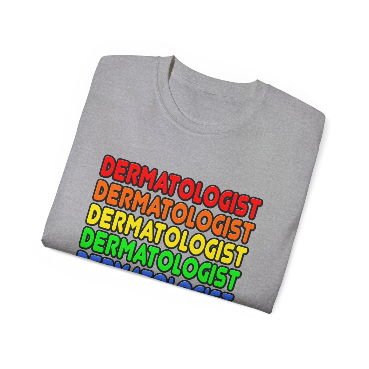 Rainbow Dermatologist - Unisex Ultra Cotton Tee