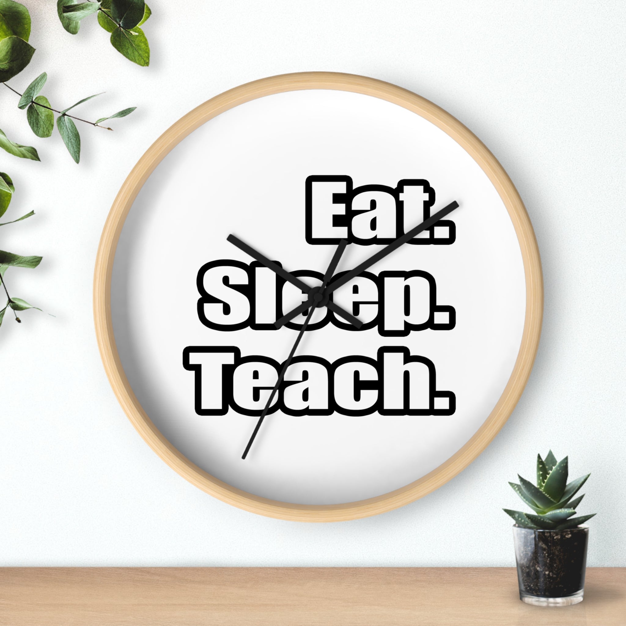 eat sleep teach - Wall Clock