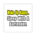 Sleep With a Bartender - Square Stickers