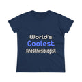 World's Coolest Anesthesiologist - Women's Midweight Cotton Tee