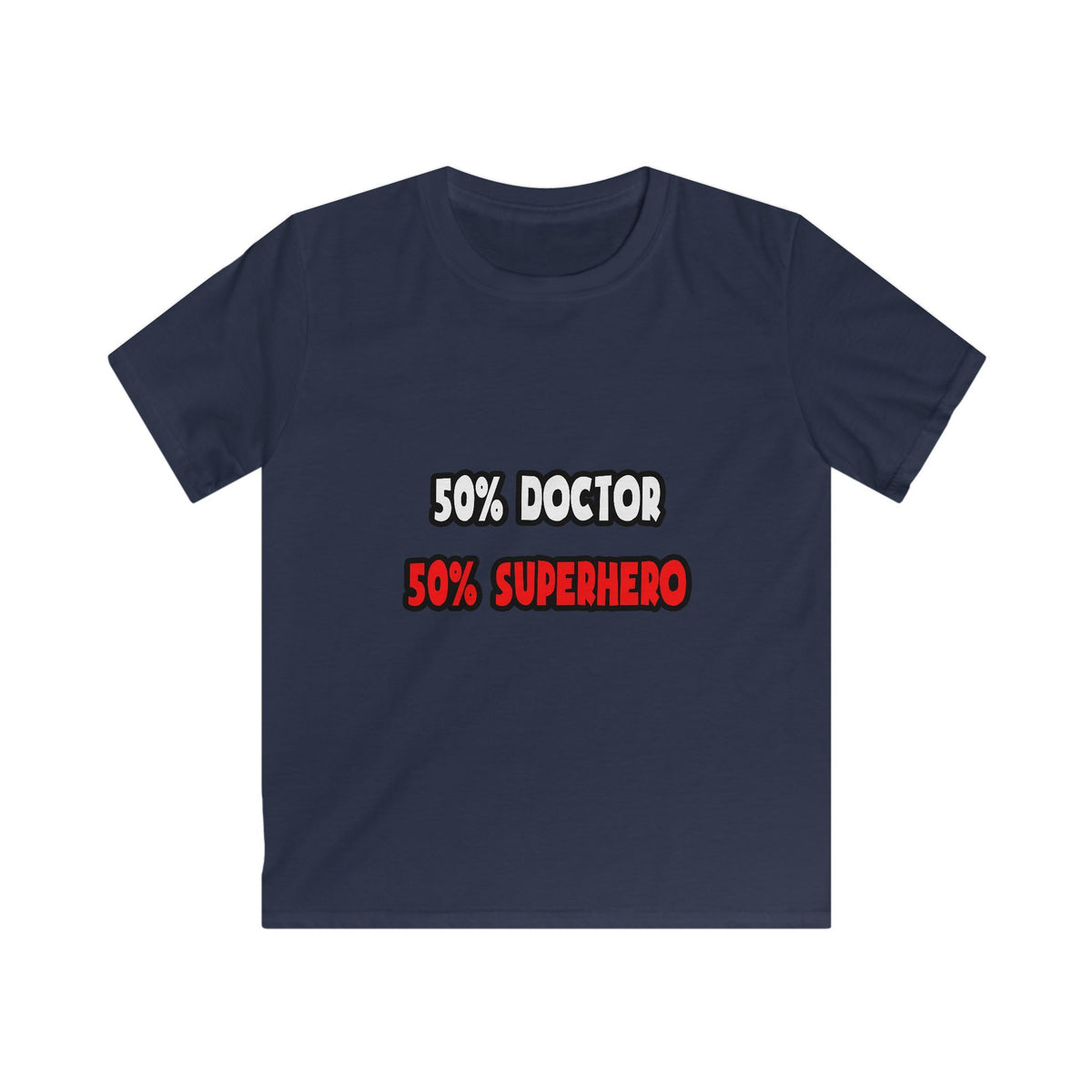 Half Doctor ... Half Superhero - Kids Softstyle Tee