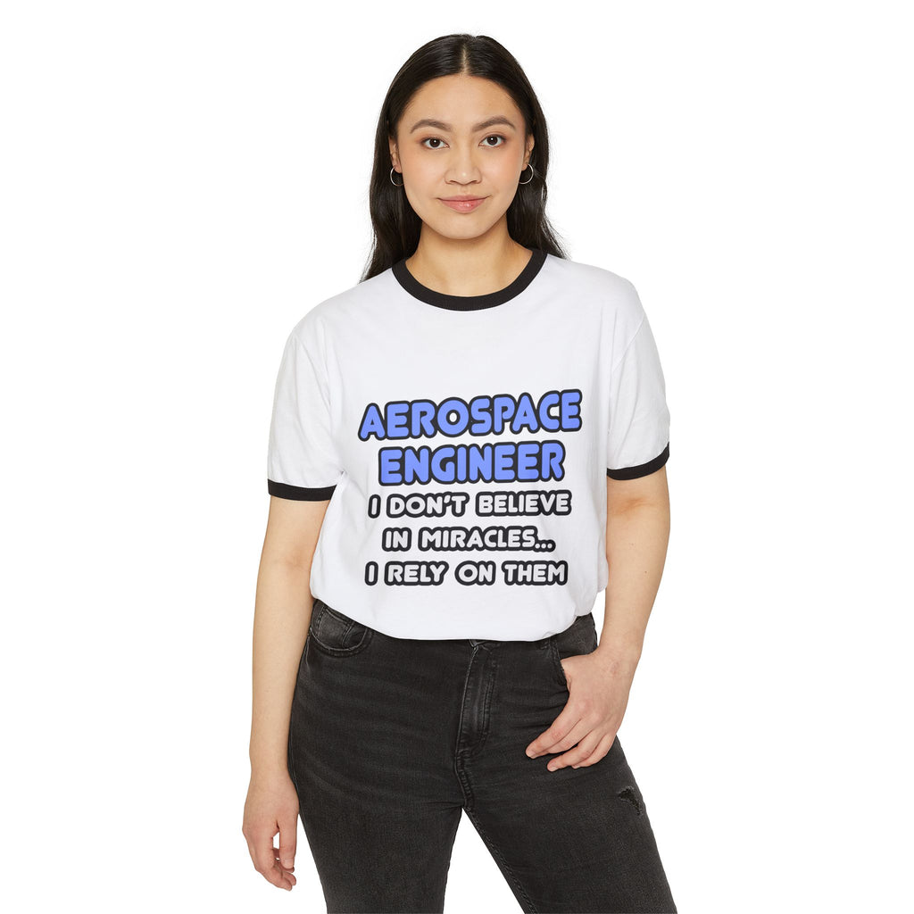 Miracles and Aerospace Engineers - Unisex Cotton Ringer T-Shirt