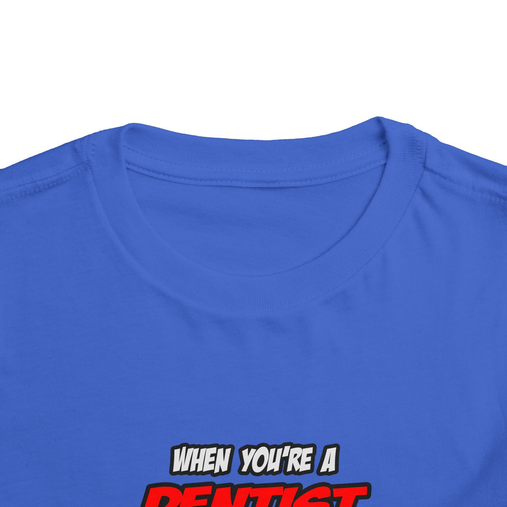Dentist .. OMG WTF LOL - Toddler Short Sleeve Tee
