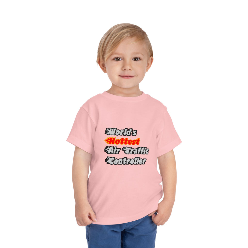 World's Hottest Air Traffic Controller - Toddler Short Sleeve Tee