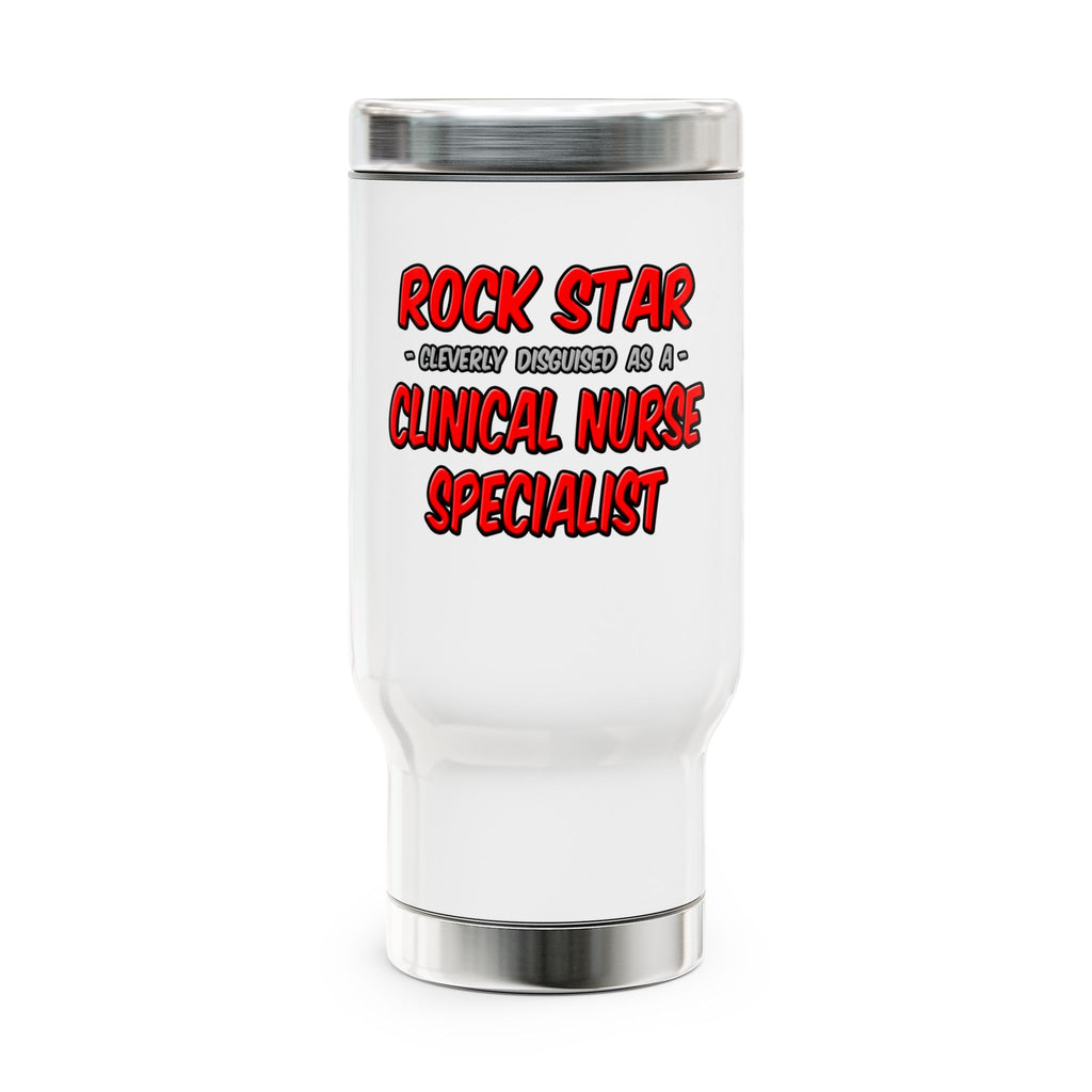 Rock Star .. Clinical Nurse Specialist - Stainless Steel Travel Mug with Handle, 14oz