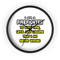 Funny Firefighter T Shirts and Gifts - Wall Clock