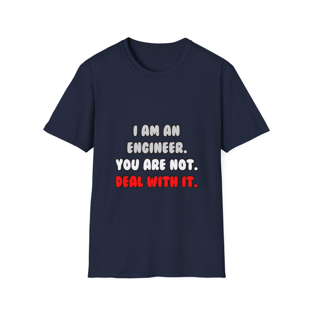 Deal With It ... Funny Engineer - Unisex Softstyle T-Shirt