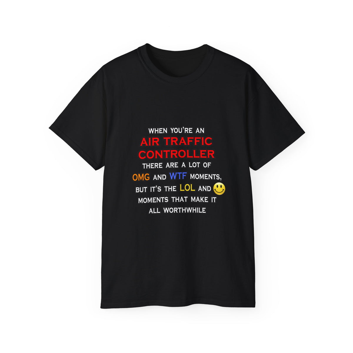Funny Air Traffic Controller ... OMG WTF LOL - Unisex Ultra Cotton Tee