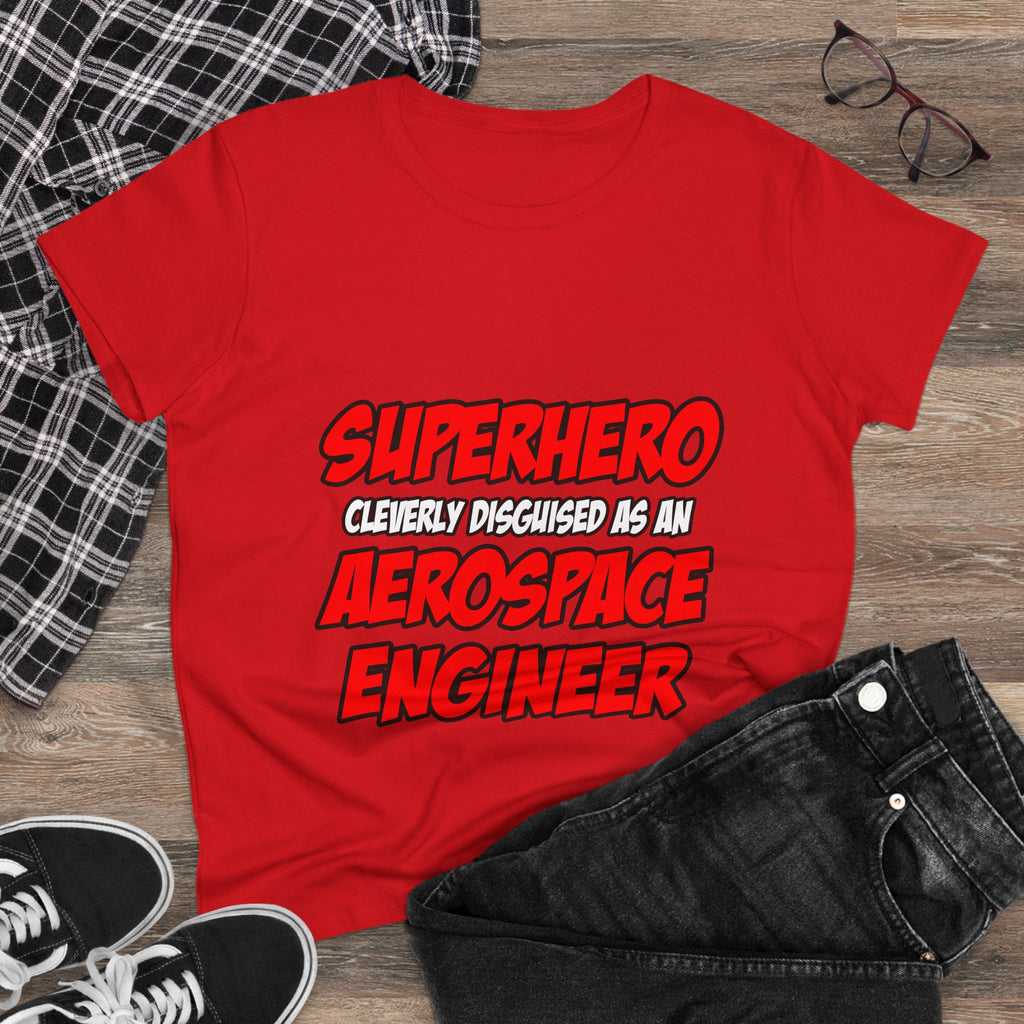 Superhero...Aerospace Engineer - Women's Midweight Cotton Tee