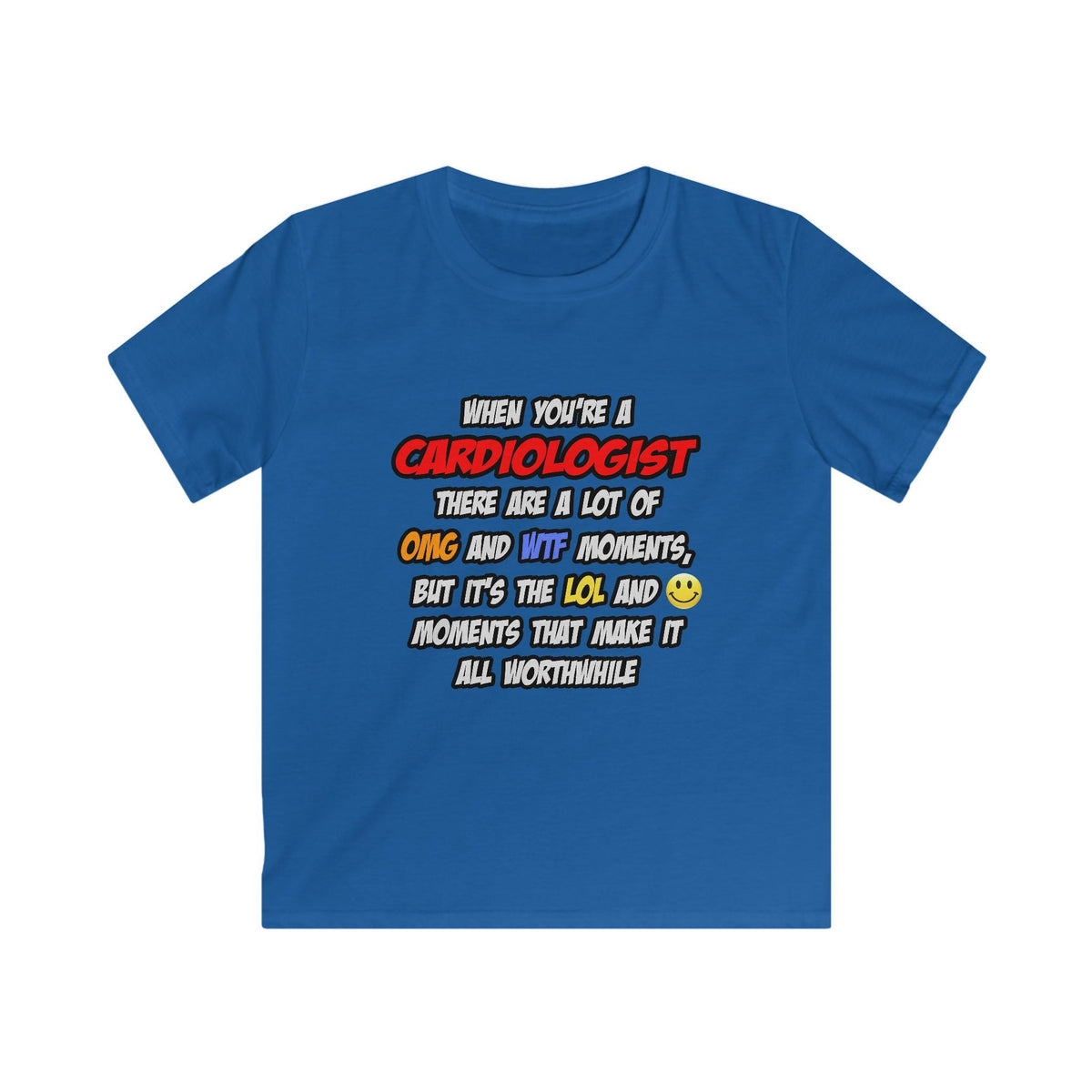 Cardiologist .. OMG WTF LOL - Kids Softstyle Tee
