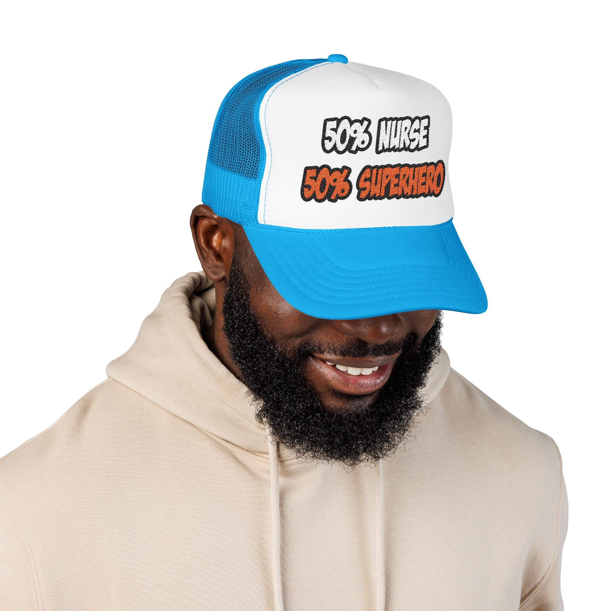 Half Nurse...Half Superhero - Foam Trucker Hat