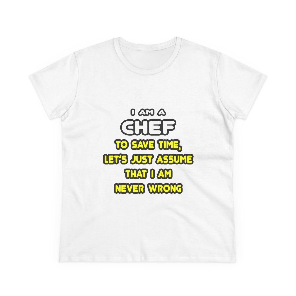 Funny Chef T Shirts and Gifts - Women's Midweight Cotton Tee