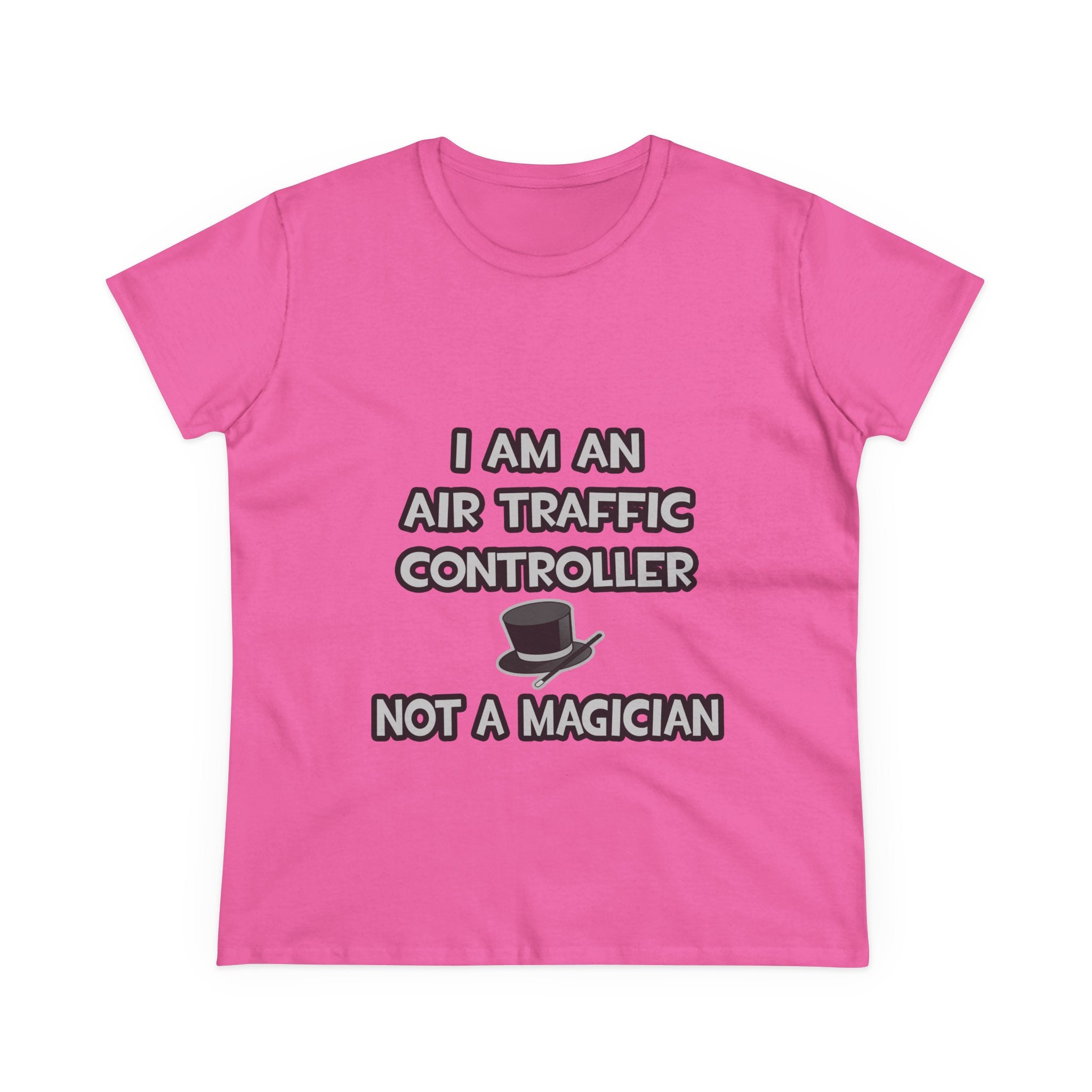 Air Traffic Controller ... Not A Magician - Women's Midweight Cotton Tee
