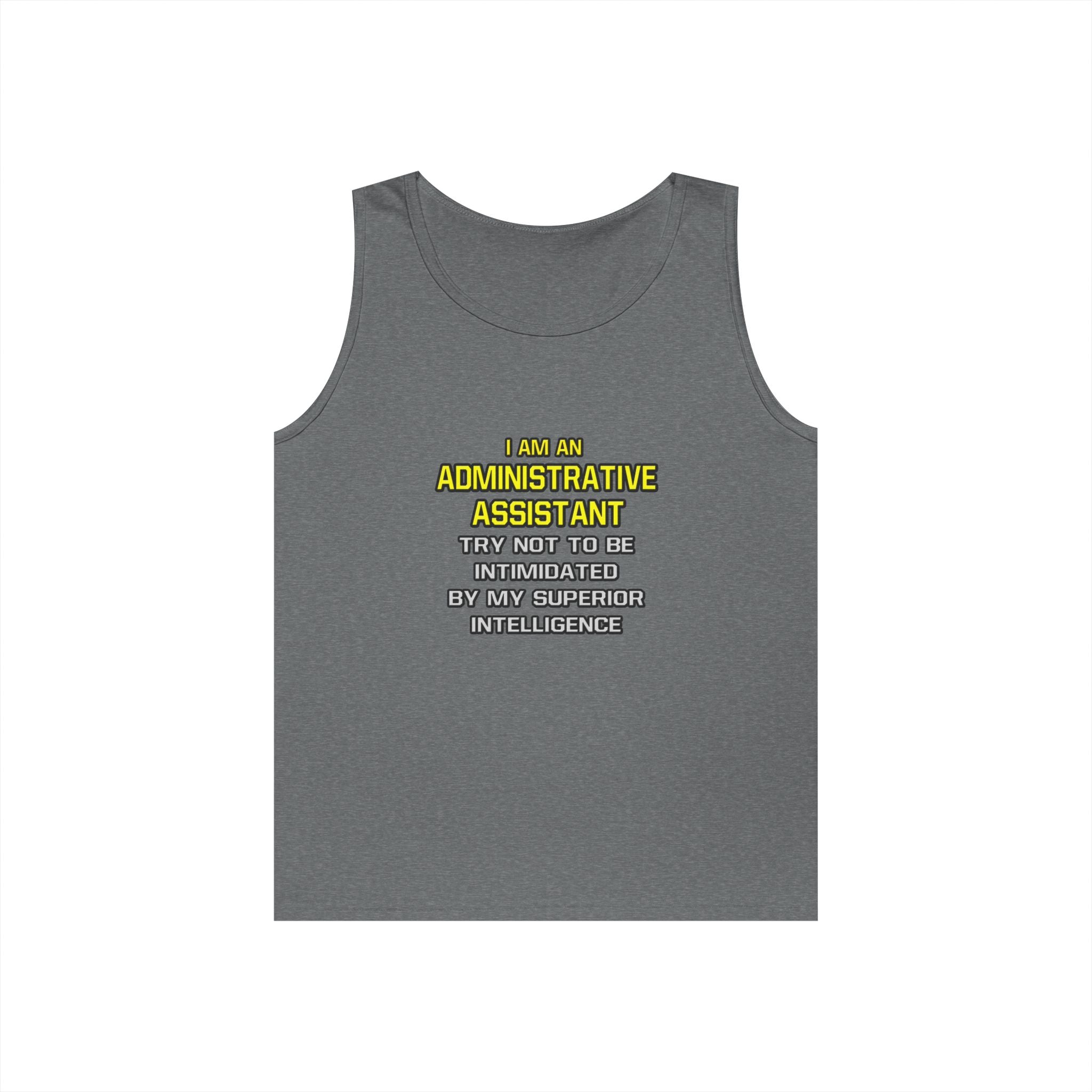 Administrative Assistant...Superior Intelligence - Unisex Heavy Cotton Tank Top