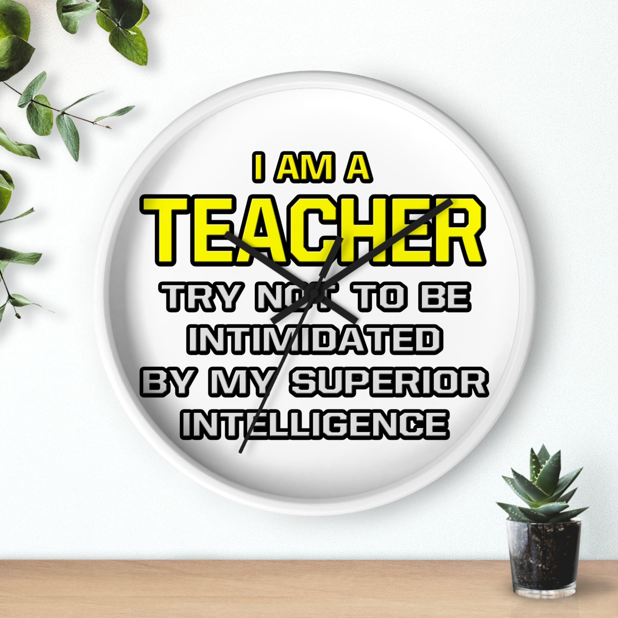 Teacher...Superior Intelligence - Wall Clock