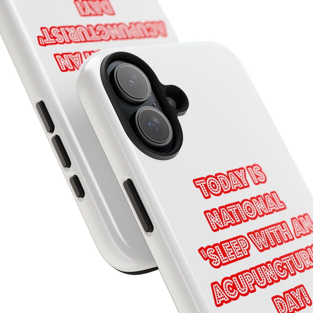 National 'Sleep With an Acupuncturist' Day - Tough Phone Cases