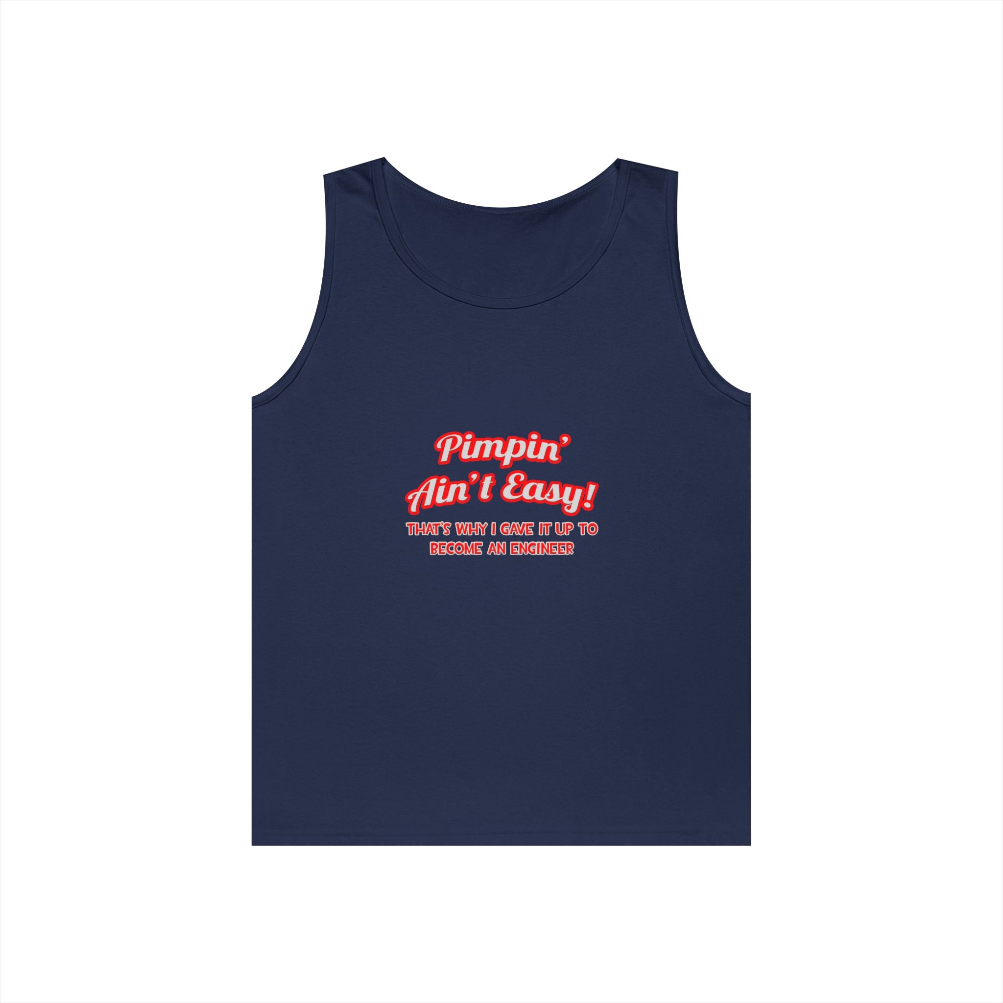 Pimpin' Ain't Easy .. Engineer - Unisex Heavy Cotton Tank Top