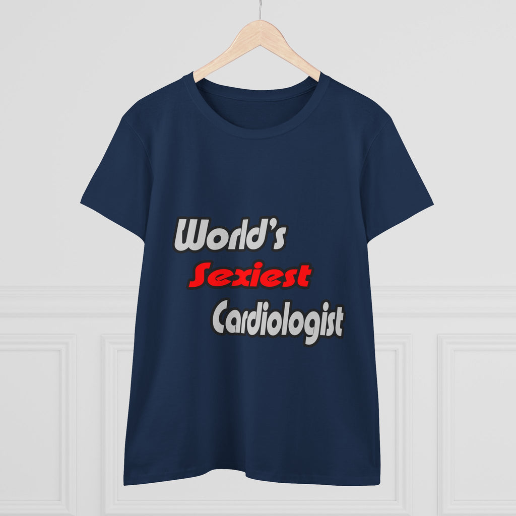 World's Sexiest Cardiologist - Women's Midweight Cotton Tee