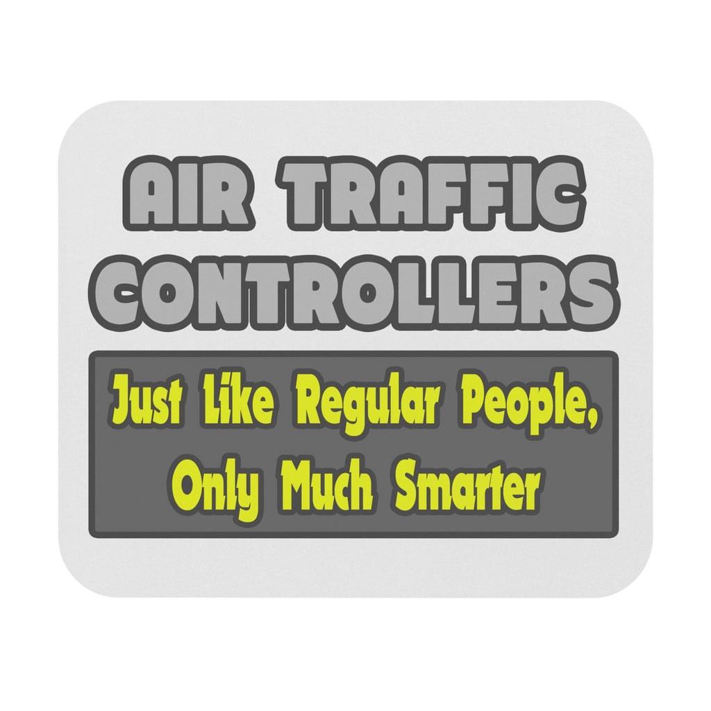 Air Traffic Controllers...Smarter - Mouse Pad (Rectangle)