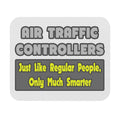Air Traffic Controllers...Smarter - Mouse Pad (Rectangle)
