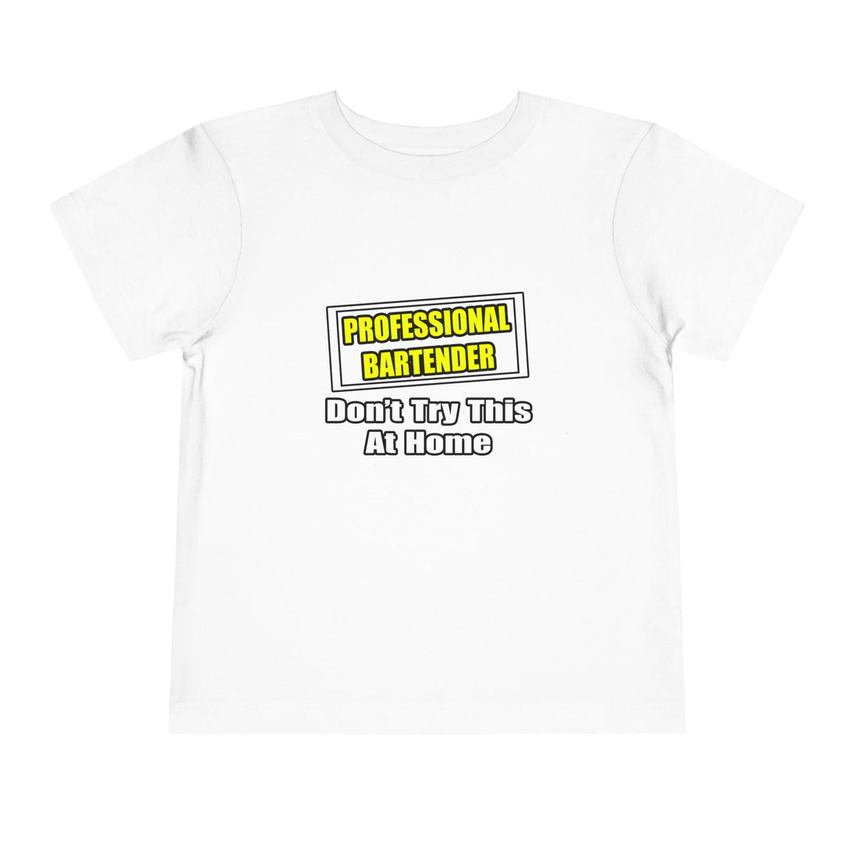 Professional Bartender...Don't Try This At Home - Toddler Short Sleeve Tee