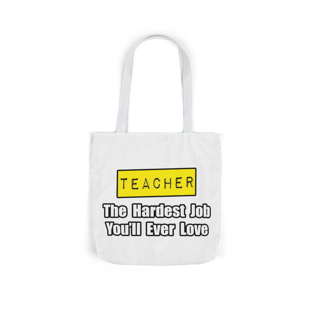 Teacher...Hardest Job You'll Ever Love - Canvas Tote Bag, 5-Color Straps