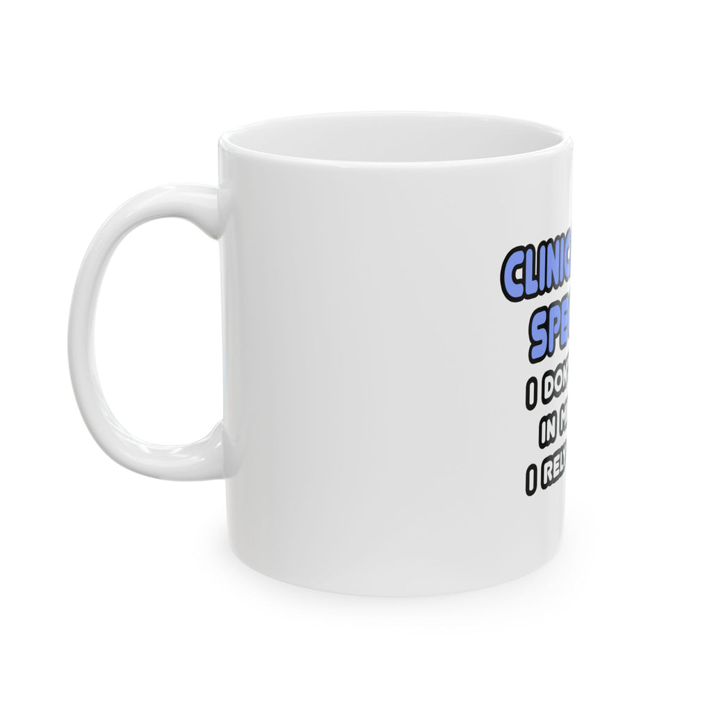 Miracles and Clinical Nurse Specialists - Ceramic Mug, (11oz, 15oz)
