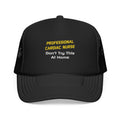 Professional Cardiac Nurse .. Joke - Foam Trucker Hat