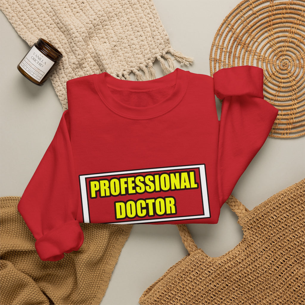 Professional Doctor...Don't Try This At Home - Unisex Heavy Blend™ Crewneck Sweatshirt