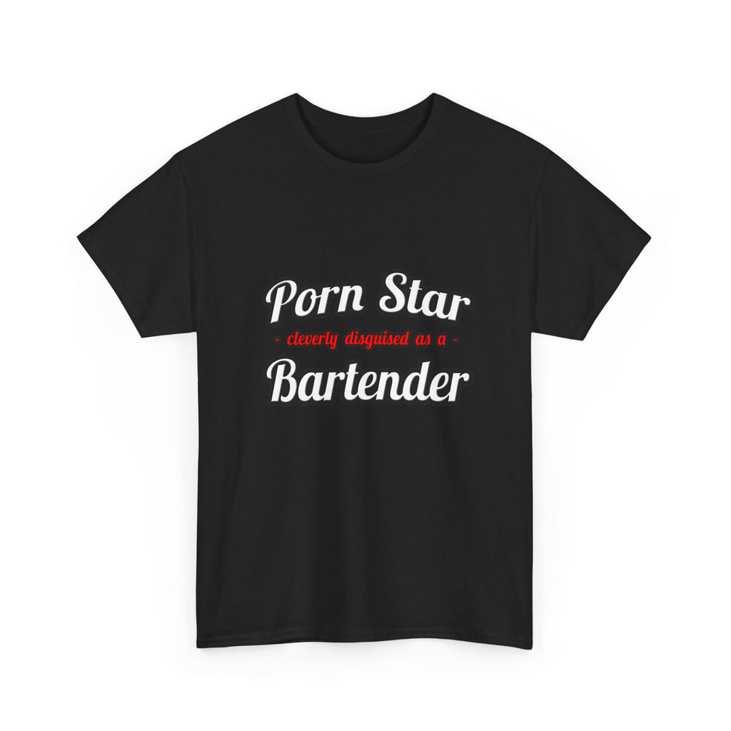 Porn Star... Bartender - Unisex Heavy Cotton Tee