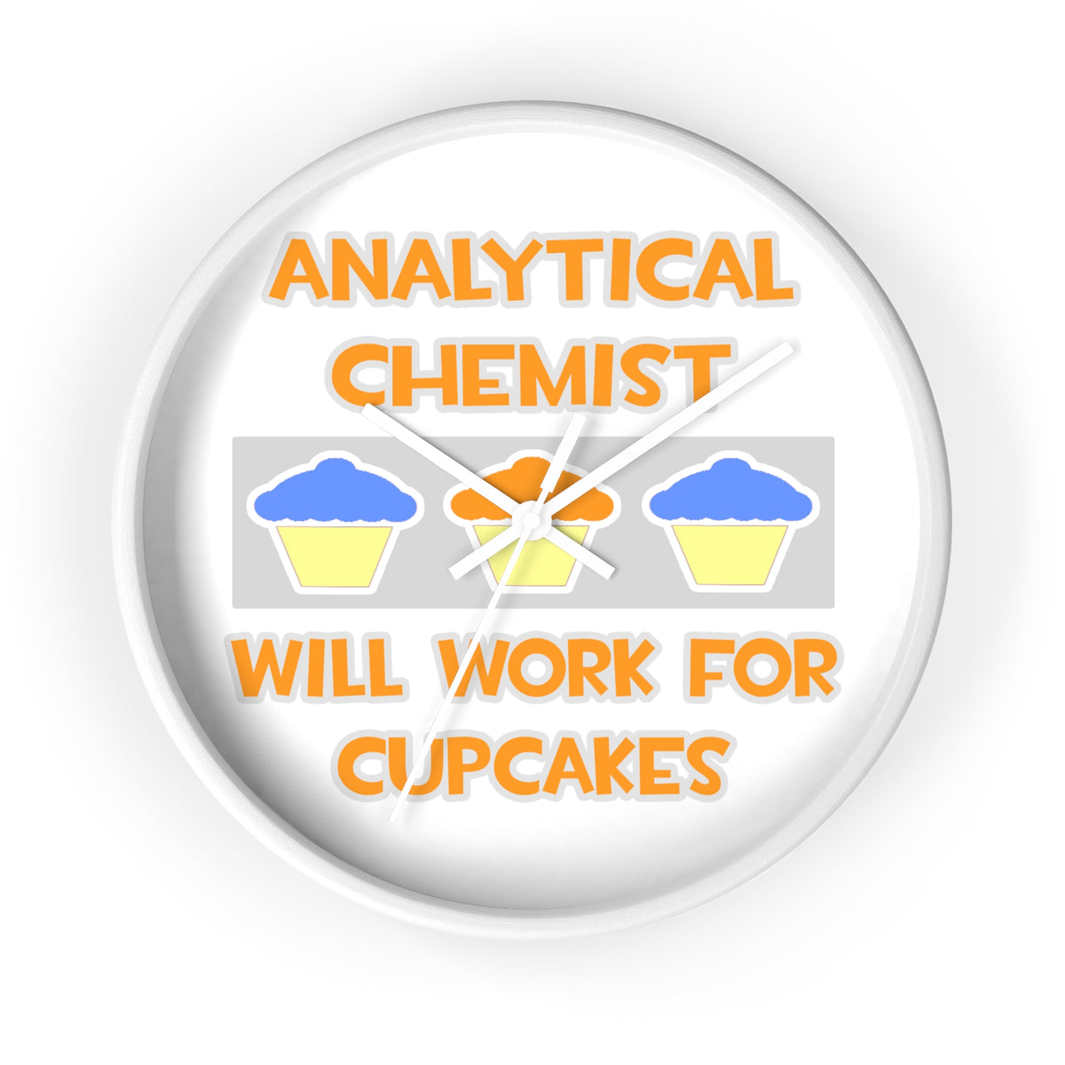 Analytical Chemist ... Will Work For Cupcakes - Wall Clock