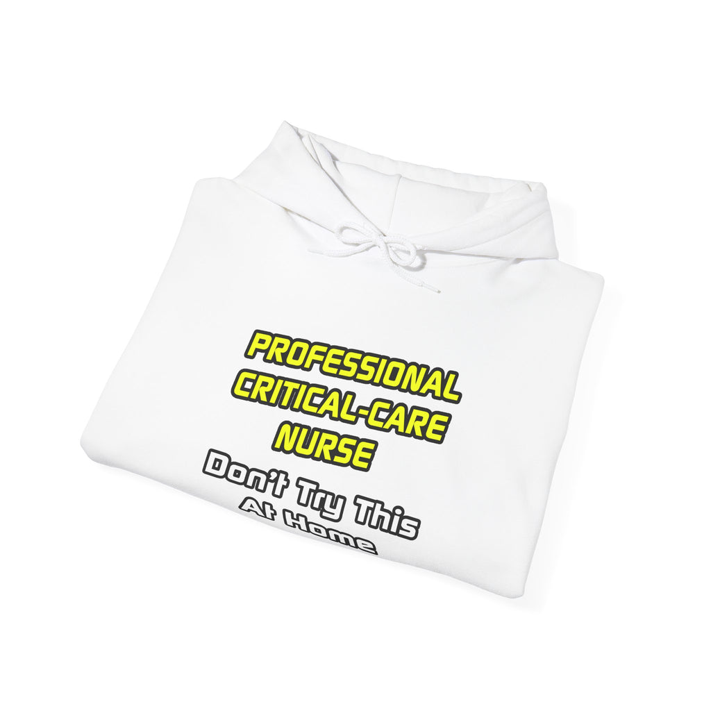 Professional Critical Care Nurse .. Joke - Unisex Heavy Blend™ Hooded Sweatshirt