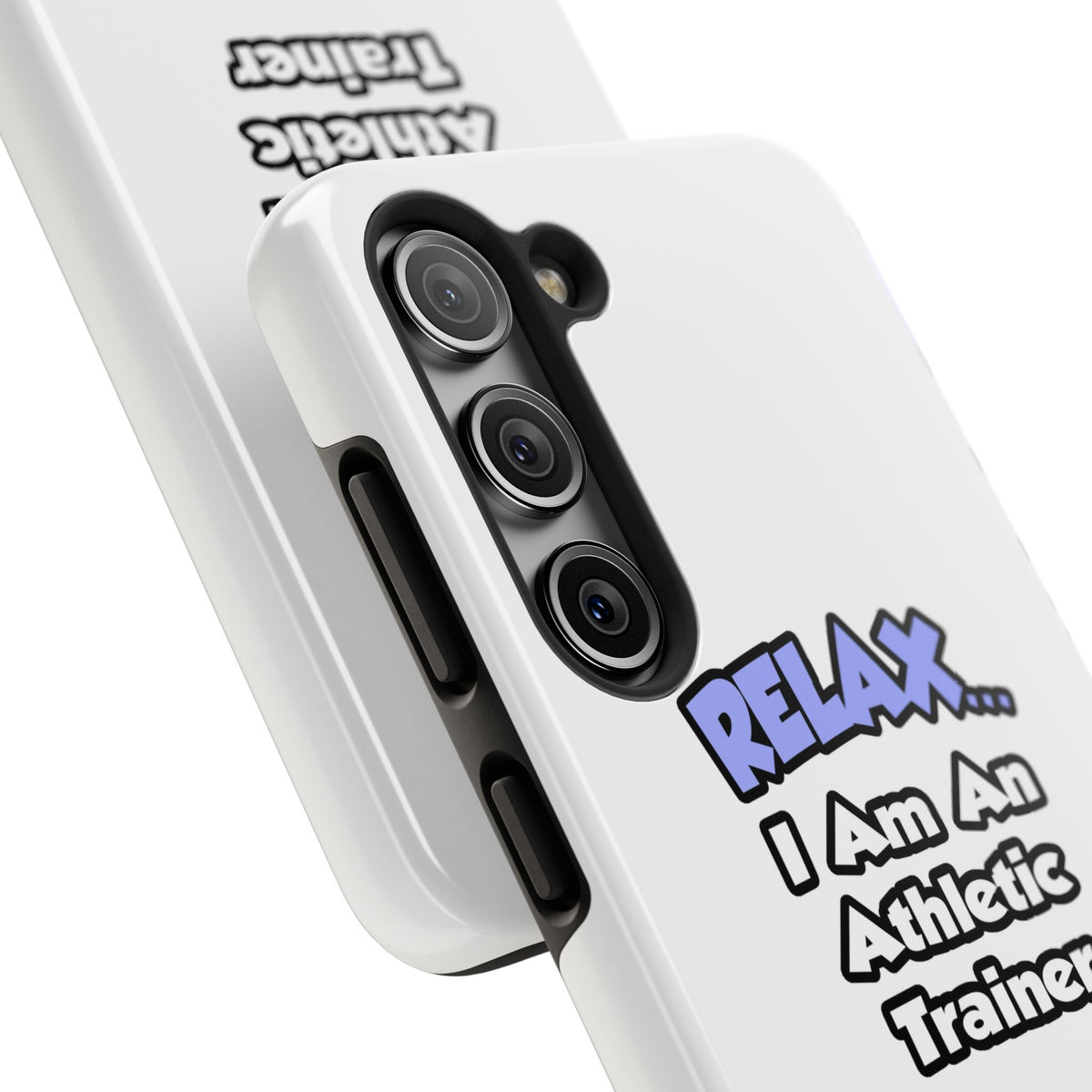 Relax ... I am an Athletic Trainer - Tough Phone Cases