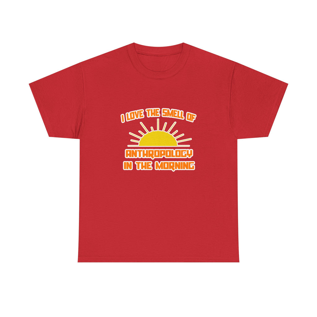 Smell of Anthropology in the Morning - Unisex Heavy Cotton Tee