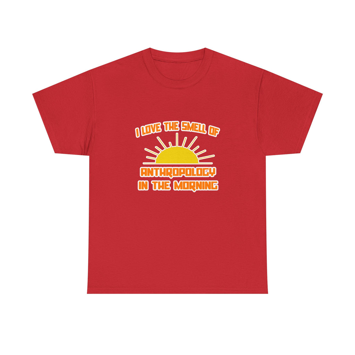 Smell of Anthropology in the Morning - Unisex Heavy Cotton Tee