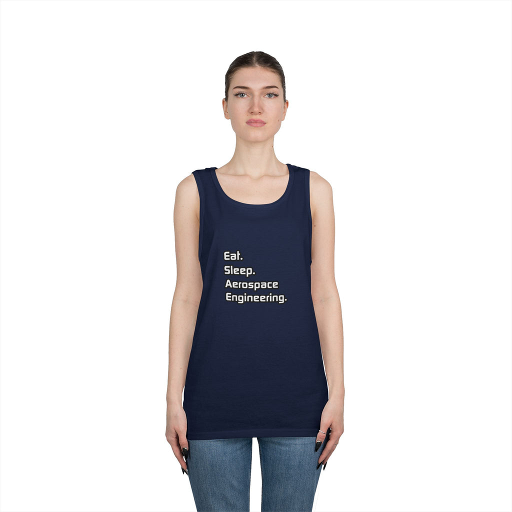 Eat. Sleep. Aerospace Engineering - Unisex Heavy Cotton Tank Top
