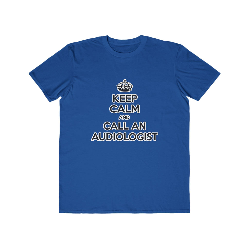 Keep Calm and Call an Audiologist - Men's Lightweight Fashion Tee