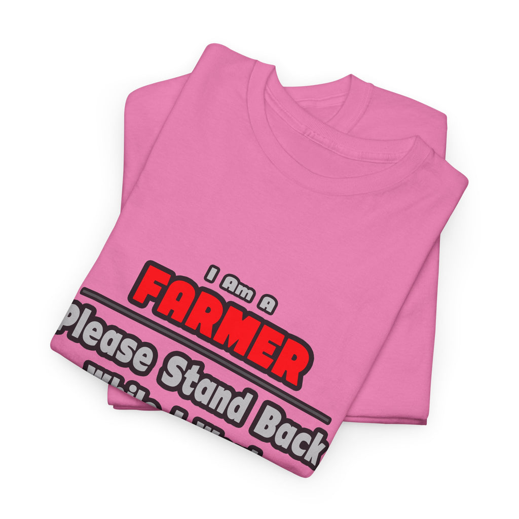 Farmer ... Stand Back ... Work My Magic - Unisex Heavy Cotton Tee