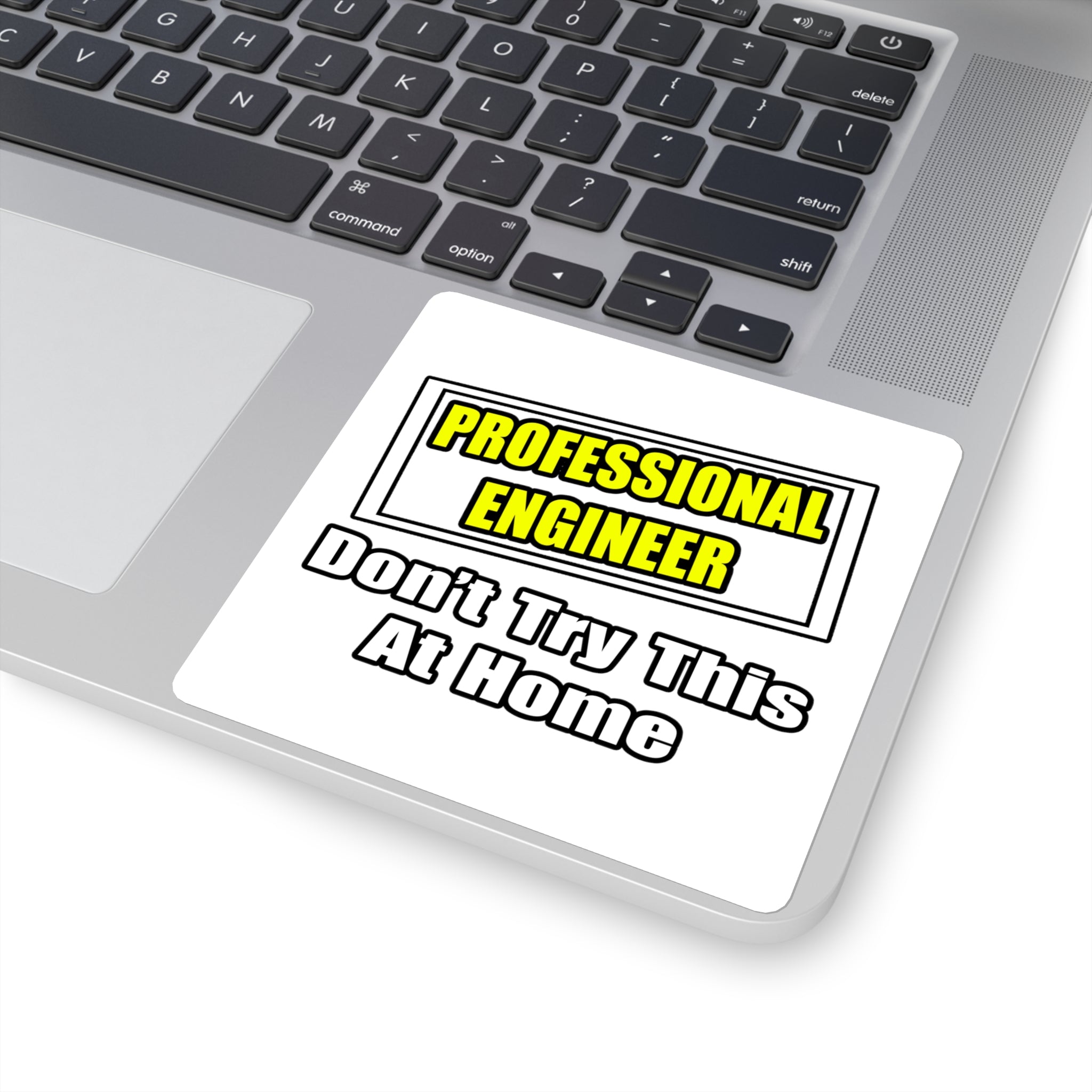 Professional Engineer...Don't Try This At Home - Square Stickers
