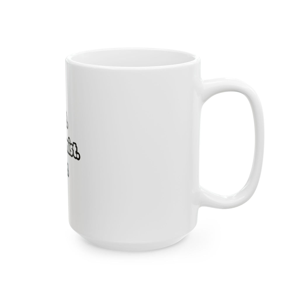 Best. Biochemist. Ever - Ceramic Mug, (11oz, 15oz)