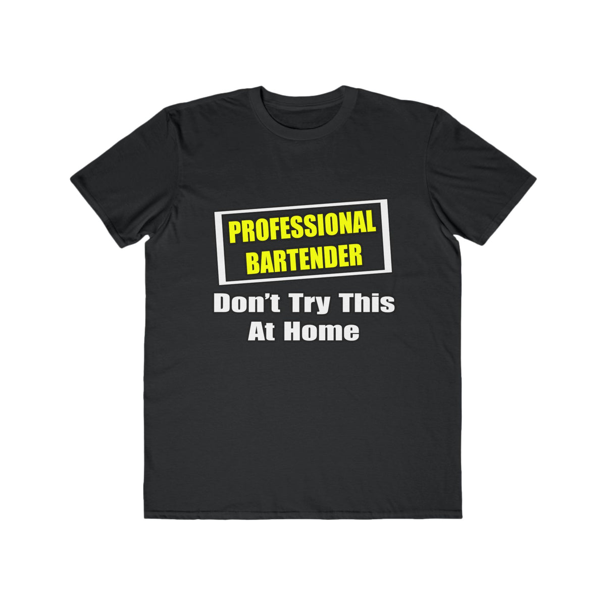 Professional Bartender...Don't Try This At Home - Men's Lightweight Fashion Tee