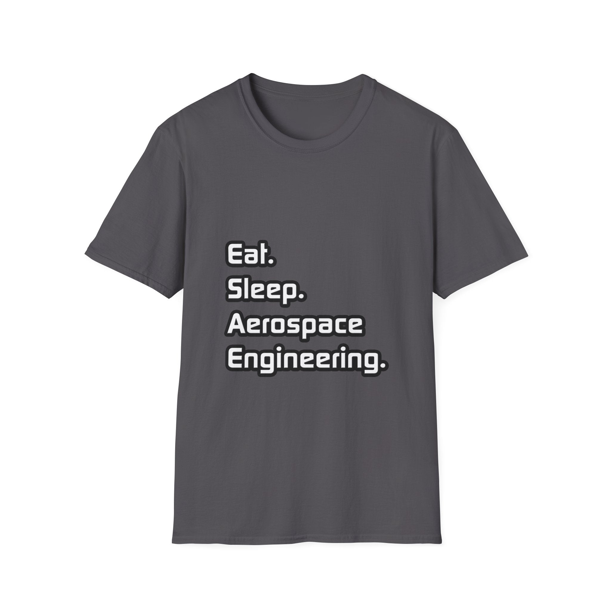 Eat. Sleep. Aerospace Engineering - Unisex Softstyle T-Shirt