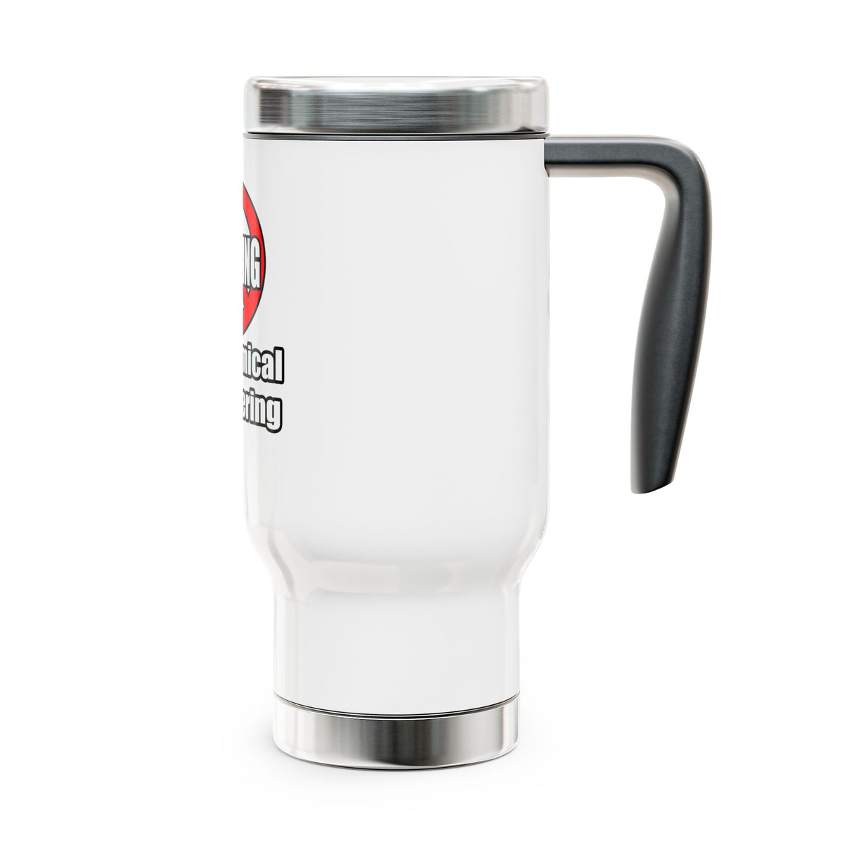 No Whining In Chemical Engineering - Stainless Steel Travel Mug with Handle, 14oz