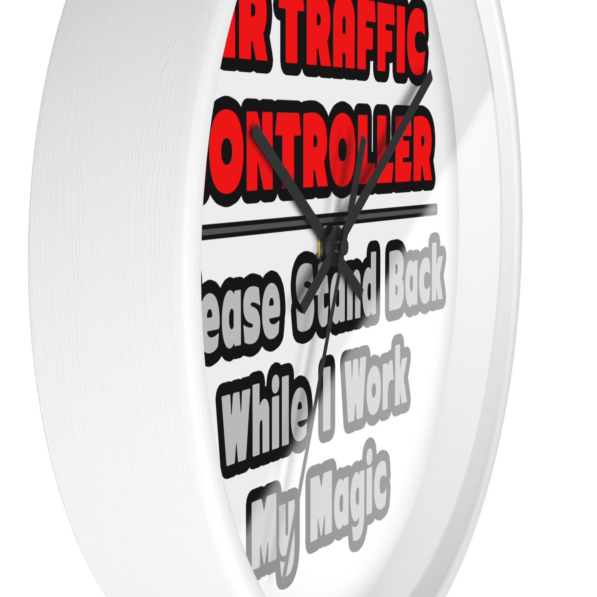 Air Traffic Controller...Work My Magic - Wall Clock