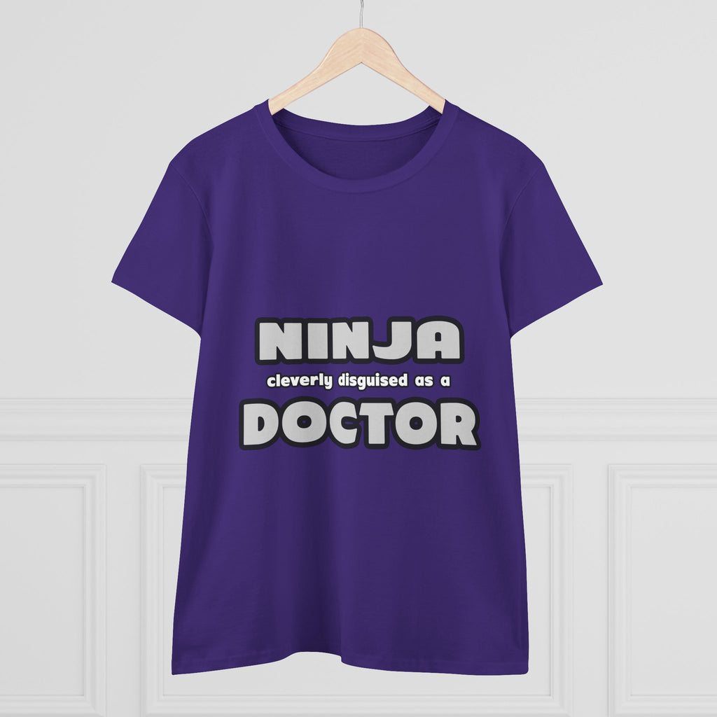 Ninja Cleverly Disguised As A Doctor - Women's Midweight Cotton Tee