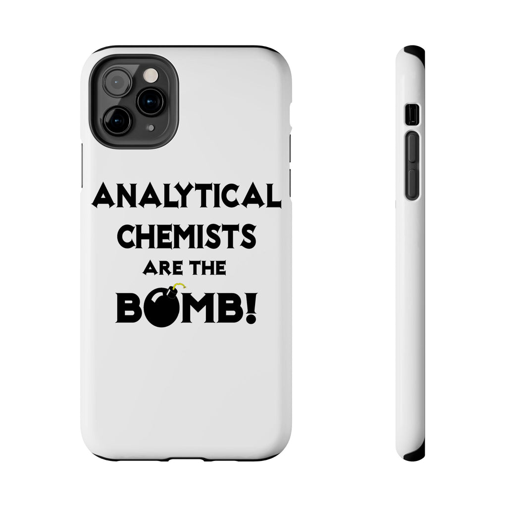 Analytical Chemists Are The Bomb! - Tough Phone Cases