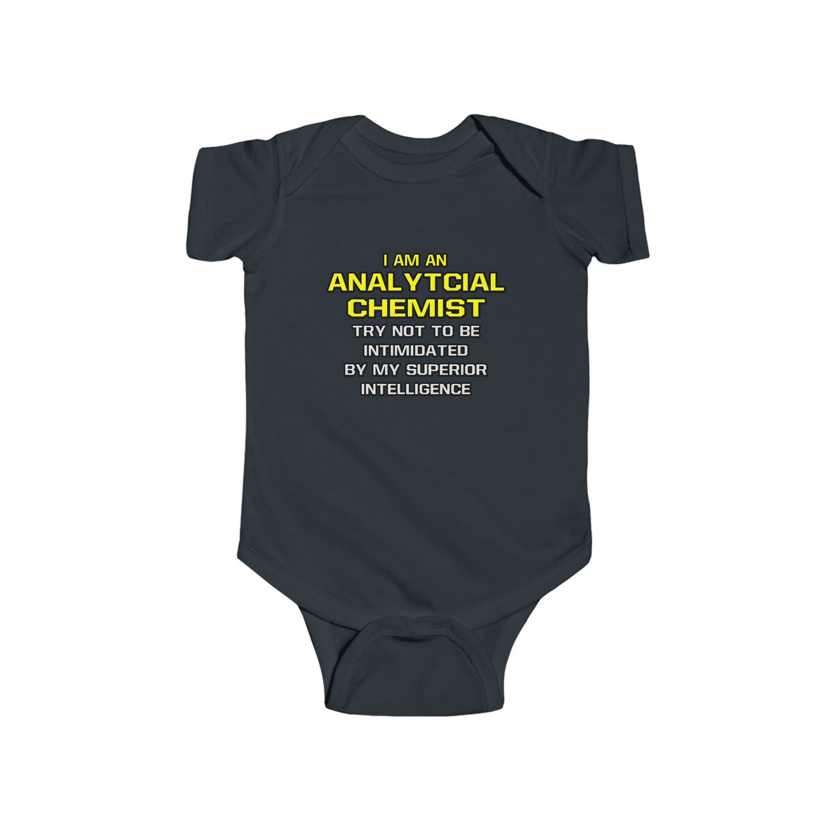 Analytical Chemist...Superior Intelligence - Infant Fine Jersey Bodysuit