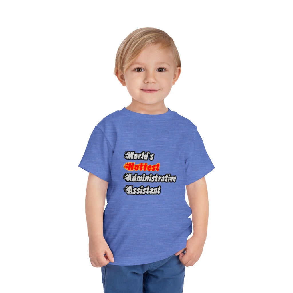 World's Hottest Administrative Assistant - Toddler Short Sleeve Tee